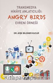 Transmedya Hikaye Anlatıcılığı:  Angry Birds Evreni Örneği