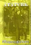 Bilinmeyen Yönleriyle Atatürk