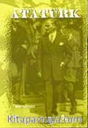 Bilinmeyen Yönleriyle Atatürk