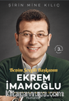 Ekrem İmamoğlu Benim Sevgili Başkanım & Sıradışı Bir Başarı ve Liderlik Öyküsü