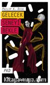 Gelecek Seneyi Bekle