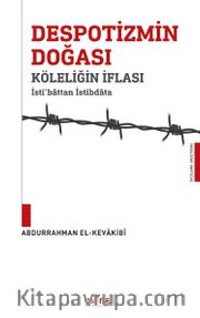 Despotizmin Doğası <br /> Köleliğin İflası
