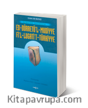 Ed-Dürretü'l-Muddiye / Fi'l-Lügati't-Türkiyye Eski Oğuzca Sözlük - Gramer Arası Bir Eser