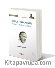 Behçet Necatigil - Hayatı, Sanatı ve Eserleri