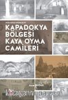 Mimarsız Mimarlık Kapadokya Bölgesi Kaya Oyma Camileri 