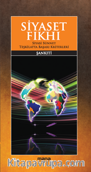 Siyaset Fıkhı <br /> Siyasi Sünnet – Teşkilatta Başarı Kriterleri