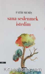 Sana Seslenmek İstedim