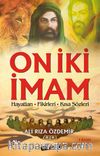 On İki İmam & Hayatları - Fikirleri - Kısa Sözleri