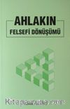 Ahlakın Felsefi Dönüşümü