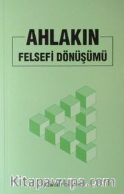 Ahlakın Felsefi Dönüşümü