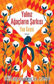 Yalnız Ağaçların Şarkısı