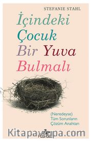 İçindeki Çocuk Bir Yuva Bulmalı