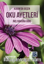 Kuran’da Geçen Oku Ayetleri - İniş Sırasına Göre