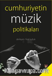 Cumhuriyetin Müzik Politikaları