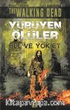 Yürüyen Ölüler - Bul ve Yok Et