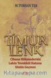 Timurlenk & Cihana Hükmedersin Lakin Tevekkül Hatun’a Sözün Geçmez