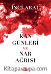 Kan Günleri ve Nar Ağrısı