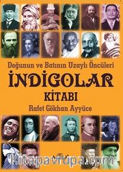 Doğunun ve Batının Uzaylı Öncüleri İndigolar Kitabı