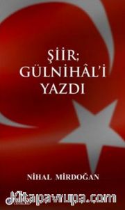 Şiir Gülnihal'i Yazdı