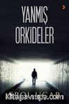Yanmış Orkideler