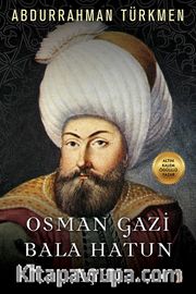 Osman Gazi Bala Hatun Aşkı