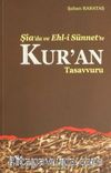 Şia'da ve Ehl-i Sünnet'te Kur'an Tasavvuru