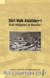 Siirt Halk Anlatıları 1 (Halk Hikayeleri ve Masallar)