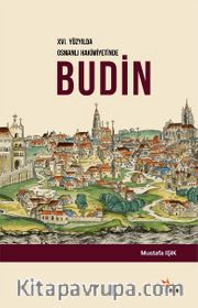 XVI. Yüzyılda Osmanlı Hakimiyetinde Budin