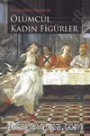 Avrupa Resim Sanatında Ölümcül Kadın Figürleri