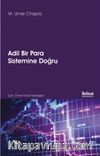 Adil Bir Para Sistemine Doğru