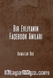 Bir Evliyanın Facebook Anıları