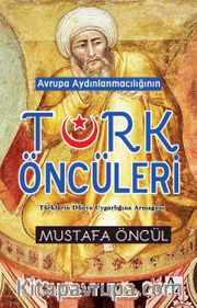 Avrupa Aydınlanmacılığının Türk Öncüleri