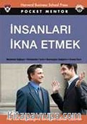 İnsanları İkna Etmek (Cep Boy)