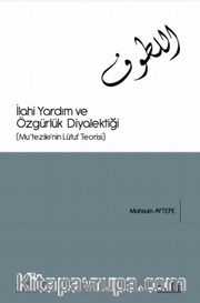 İlahi Yardım Ve Özgürlük Diyalektiği (Mu’tezile’nin Lütuf Teorisi)