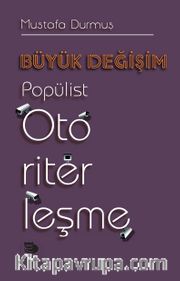 Büyük Değişim <br /> Popülist Otoriterleşme