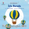 İşte Burada - İlk Adımlar