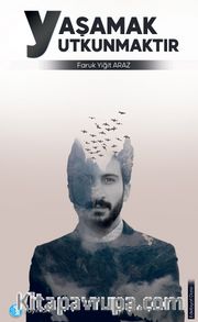 Yaşamak Yutkunmaktır