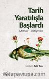 Tarih Yaratılışla Başlardı (Metinler- Tartışmalar)