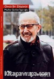 Öncü Bir Düşünür:Mazhar Şevket İpşiroğlu