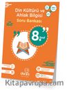 8. Sınıf Din Kültürü ve Ahlak Bilgisi Soru Bankası