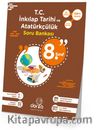 8. Sınıf T. C. İnkılap Tarihi ve Atatürkçülük Soru Bankası