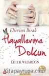 Ellerimi Bırak Hayallerime Dokun