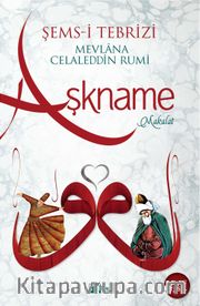 Aşkname <br /> Şems-i Tebrizi - Mevlana Celaledddin Rumi
