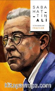 Sabahattin Ali Tüm Eserleri / Öyküler (Ciltli - Büyük Boy)