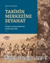Tarihin Merkezine Seyahat:  Fotoğraf ve Osmanlı Köklerinin Yeniden Keşfi (1886)