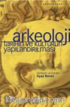 Arkeoloji & Tarihin ve Kültürün Yapılandırılması