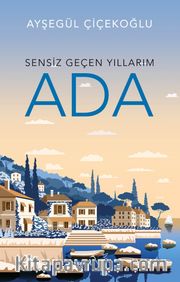 Sensiz Geçen Yıllarım / Ada