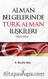Alman Belgelerinde Türk-Alman İlişkileri (1923-1931)