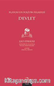 Platon’un Politik Felsefesi <br /> Devlet