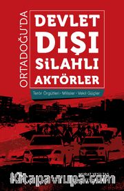 Ortadoğu’da Devlet Dışı Silahlı Aktörler